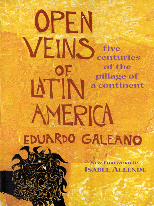 Title details for Open Veins of Latin America by Eduardo Galeano - Wait list